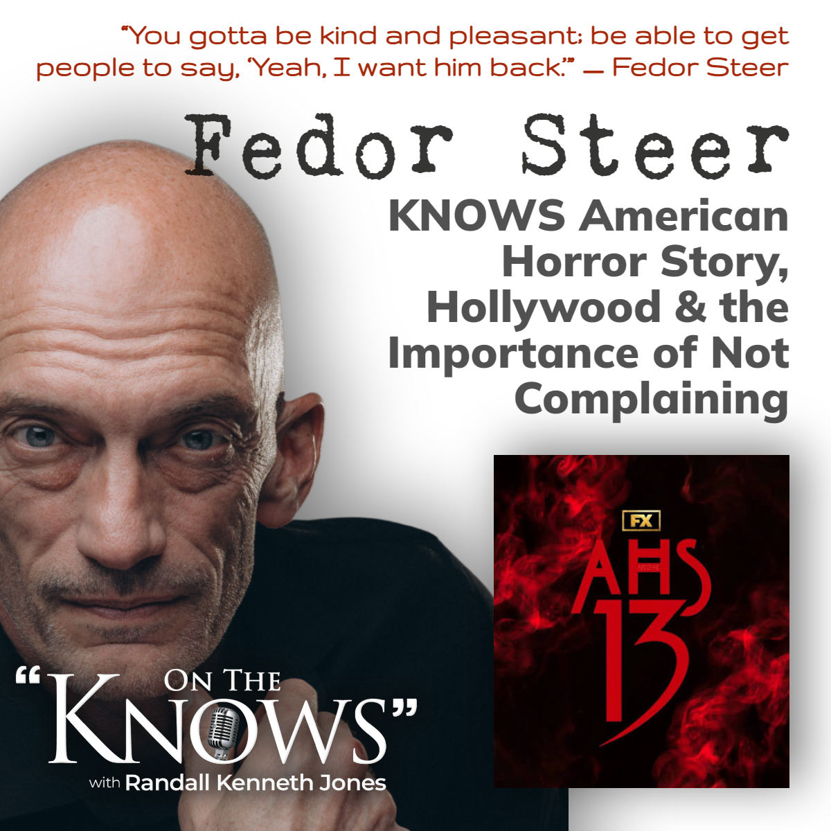 a photo of actor Fedor Steer alongside text promoting his appearance ON THE KNOWS with Randall Kenneth Jones Podcast
